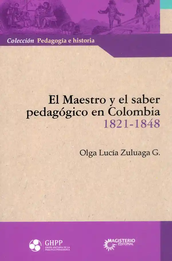 El Maestro y El Saber Pedagógico en Colombia