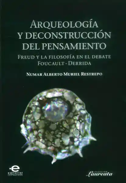 Arqueología y Deconstrucción Del Pensamiento - Numar Muriel