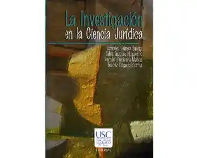 La Investigación en la Ciencia Jurídica - VV.AA