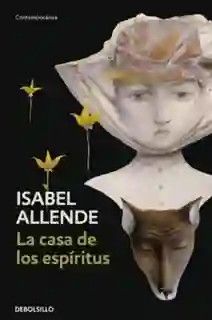 La Casa de Los Espíritus - Isabel Allende