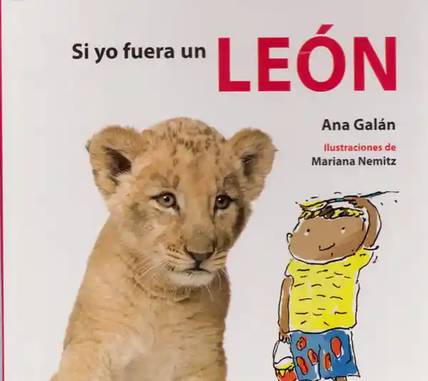 Si yo Fuera un León