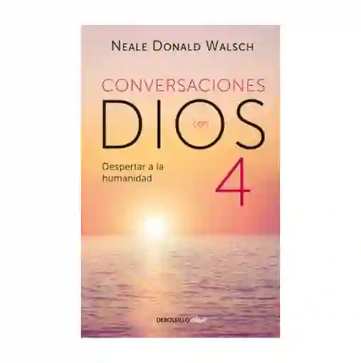 Conversaciones Con Dios 4 - Neale Donald Walsch