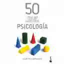 50 Cosas Que Hay Que Saber Sobre Psicologia