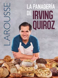 La Panadería de Irving Quiroz Larousse