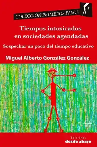 Tiempos Intoxicados en Sociedades Agendadas