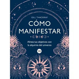 Como Manifestar - Gill Thackray