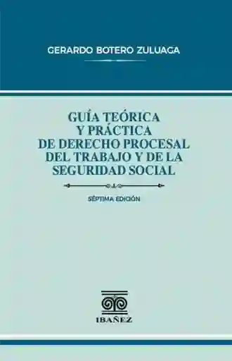 Guía Teórica y Práctica de Derecho Procesal Del Trabajo y de La Seguridad Social