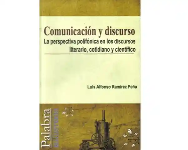 Comunicación. la Perspectiva Polifónica en Los Discursos.