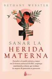 Sanar la Herida Materna - Bethany Webster