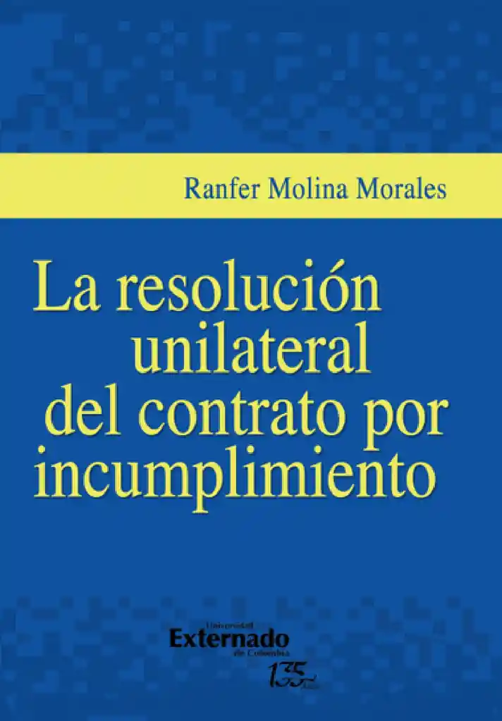 La Resolución Unilateral Del Contrato Por Incumplimiento