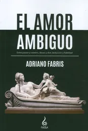 El Amor Ambiguo - Adriano Fabris