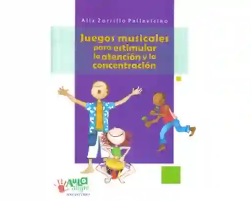 Juegos Musicales Para Estimular la Atención y la Concentración