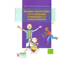 Juegos Musicales Para Estimular la Atención y la Concentración