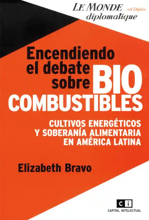 Encendiendo El Debate Sobre Biocombustibles
