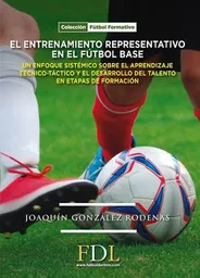 El Entrenamiento Representativo en El Fútbol Base