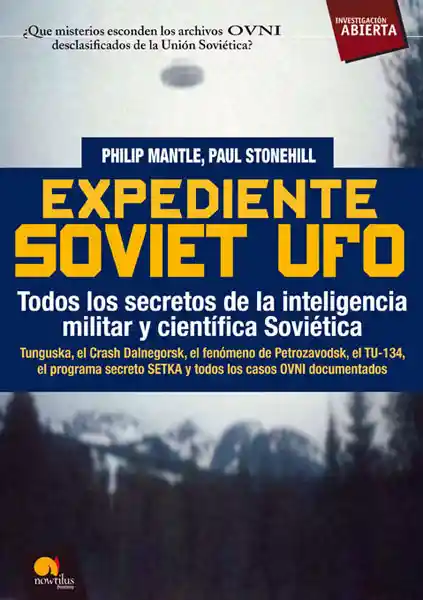 Expediente Soviet UFO: Todos los secretos de la inteligencia militar y científica Soviética