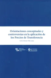 Orientaciones Conceptuales y Controversias en La Aplicación de Los Precios de Transferencia