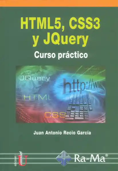 Html5 Css3 y Jquery Curso Práctico - Juan Antonio Recio García