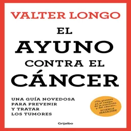 Ayuno Contra El Cancer Longo Valter