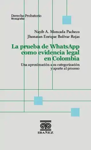 La Prueba de Whatsapp Como Evidencia Legal