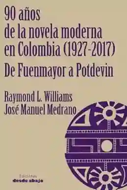 90 Años de La Novela Moderna en Colombia