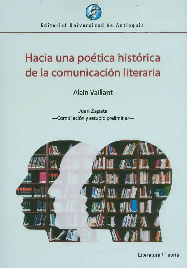 Hacia Una Poética Histórica de La Comunicación Literaria