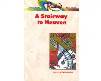 A Stairway to Heaven - Evelio Rosero Diago