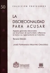La Discrecionalidad Para Acusar - José Fernando Mestre Ordóñez