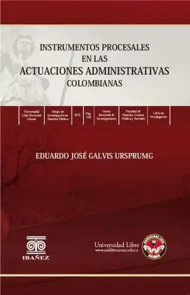 Instrumentos Procesales en Las Actuaciones Administrativas Colombianas