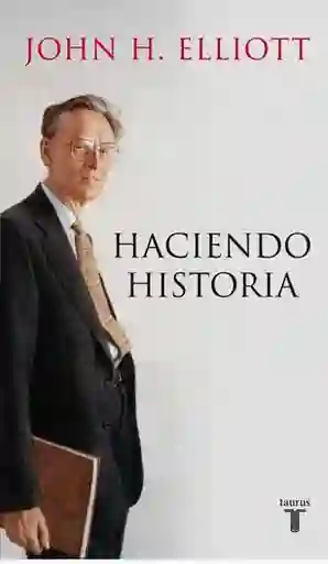 Haciendo Historia - John Elliott