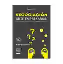 Negociación. Arte Empresarial. Segunda Edición