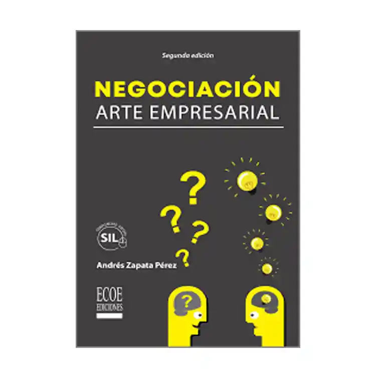 Negociación. Arte Empresarial. Segunda Edición