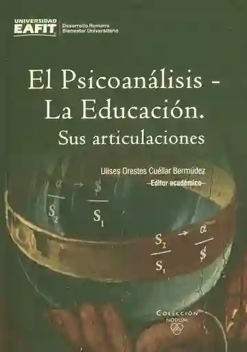 El Psicoanálisis - la Educación. Sus Articulaciones