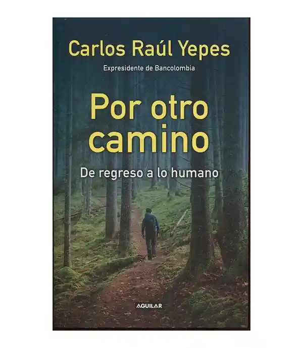 Carlos Raúl Yepes - Por Otro Camino