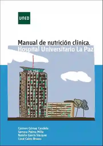 Manual de Nutrición Clínica. Hospital Universitario la Paz