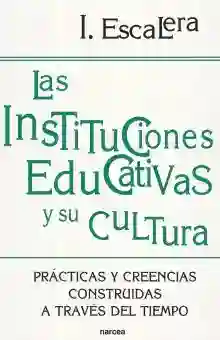 Instituciones Educativas y Su Cultura Las