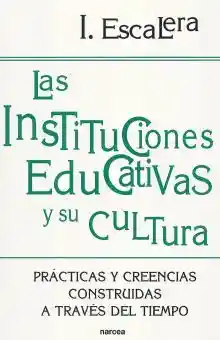 Instituciones Educativas y Su Cultura Las