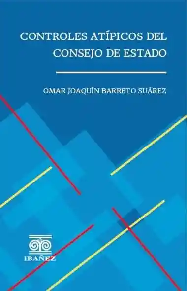 Controles Atípicos Del Consejo de Estado