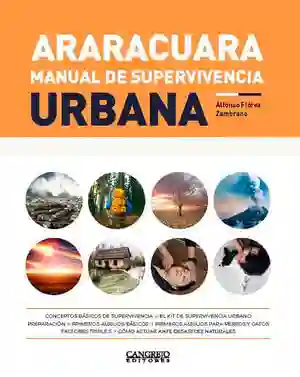 Araracuara. Manual de Supervivencia Urbana