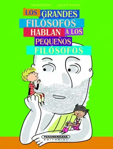 Los Grandes Filósofos Hablan a Los Pequeños Filósofos