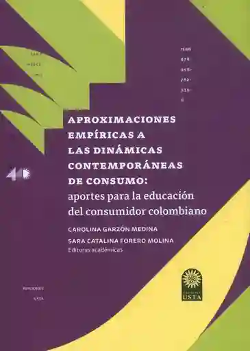 Aproximaciones empíricas a  las dinámicas contemporáneas de consumo: aportes para la educación del consumidor colombiano
