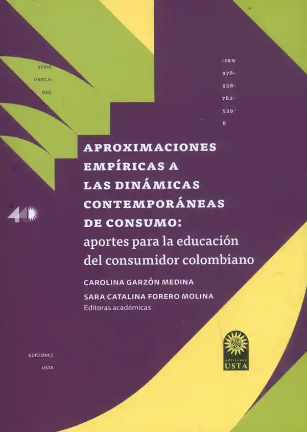 Aproximaciones empíricas a  las dinámicas contemporáneas de consumo: aportes para la educación del consumidor colombiano