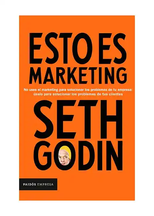 Esto es Marketing - Seth Godin