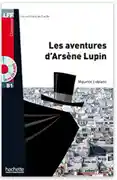 Les Aventures D Arsene Lupin: B1 - Maurice Leblanc