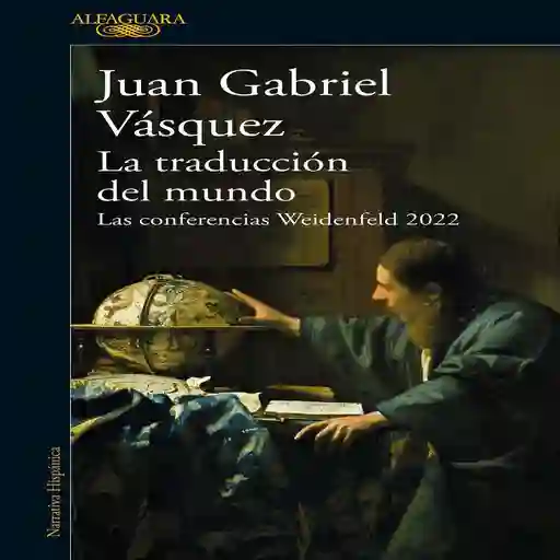 Traduccion Del Mundo Vásquez Juan Gabriel