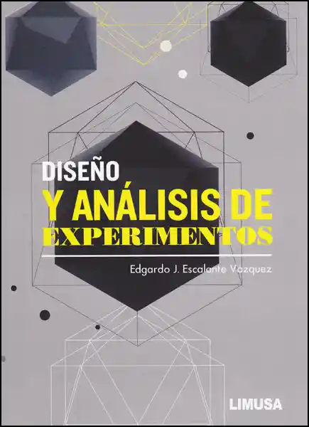 Diseño y Análisis de Experimentos - Edgardo J. Escalante Vásquez