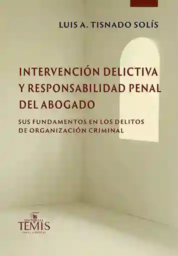 Intervención Delictiva y Responsabilidad Penal Del Abogado
