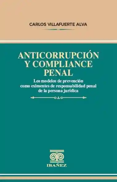 Anticorrupción y Compliance Penal