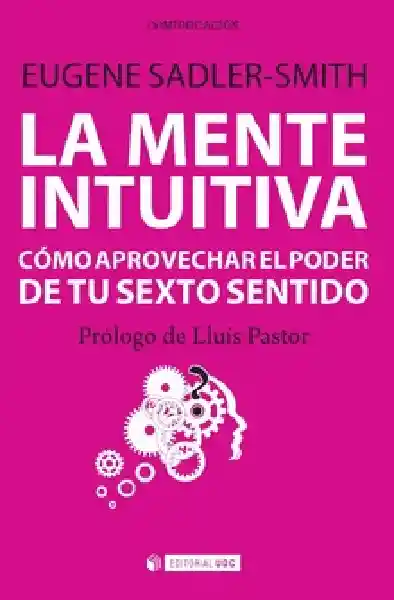 La Mente Intuitiva - Eugene Sadler-Smith