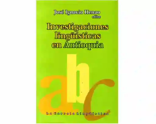 Investigaciones Lingüísticas en Antioquia - VV.AA